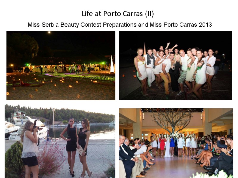 Life at Porto Carras (II) Miss Serbia Beauty Contest Preparations and Miss Porto Carras